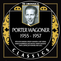 Porter Wagoner - The Chronological Classics 1955-1957